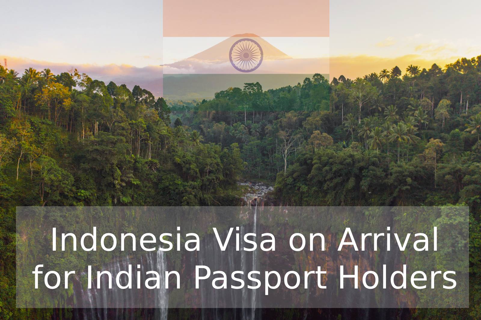 Indonesia Visa on Arrival for Indian Passport Holders